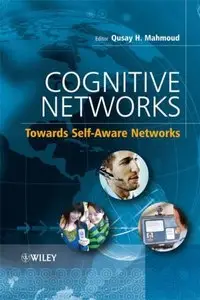 Cognitive Networks: Towards Self-Aware Networks (repost)