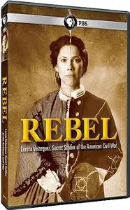 PBS - Rebel: Loreta Velazquez, Secret Soldier of the American Civil War (2013)
