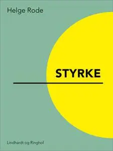 «Styrke» by Helge Rode