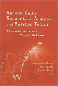 Random Walk, Sequential Analysis and Related Topics: A Festschrift in Honor of Yuan-shih Chow