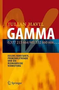 Gamma: Eulers Konstante, Primzahlstrände und die Riemannsche Vermutung