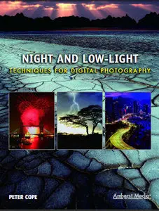 Night and Low-Light Techniques for Digital Photography