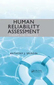 Human Reliability Assessment Theory and Practice (repost)