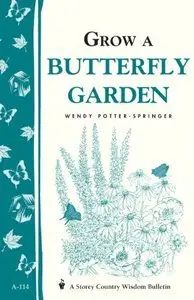 Grow a Butterfly Garden (repost)