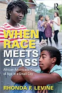 When Race Meets Class: African Americans Coming of Age in a Small City