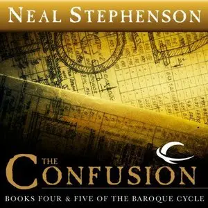 The Confusion: Books Four & Five of The Baroque Cycle (Audiobook)