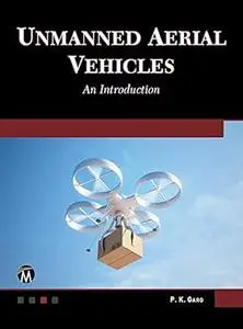 Unmanned Aerial Vehicles: An Introduction