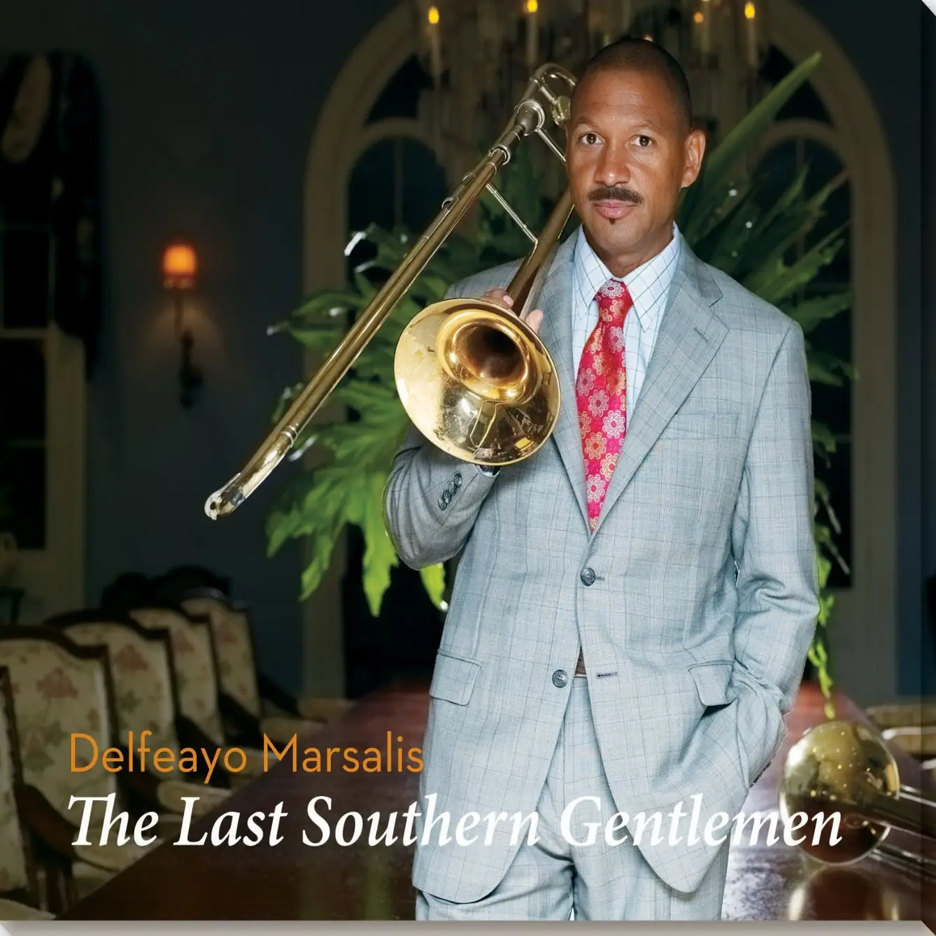 Delfeayo Marsalis - The Last Southern Gentleman (2014) / AvaxHome