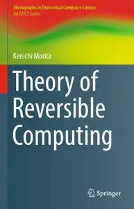 Theory of Reversible Computing
