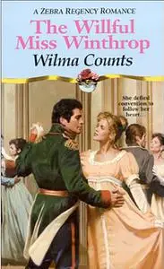 «The Willful Miss Winthrop» by Wilma Counts