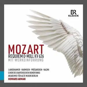 Howard Arman, Akademie für Alte Musik Berlin - Wolfgang Amadeus Mozart: Requiem D-Moll 626 (2020)