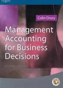 Management Accounting for Business Decisions by  Colin Drury 