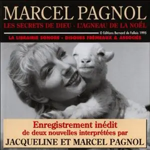 Marcel Pagnol, "Les secrets de dieu / L'agneau de la Noël"