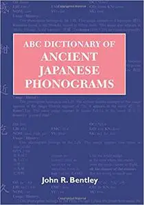 ABC Dictionary of Ancient Japanese Phonograms