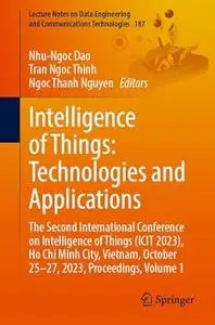 Intelligence of Things: Technologies and Applications, Vol 1