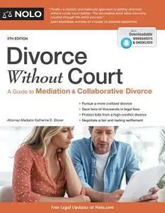 Divorce Without Court: A Guide to Mediation and Collaborative Divorce, 5th Edition