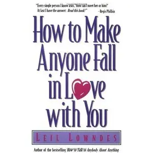 How to Make Anyone Fall in Love with You (Repost)