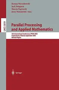 Parallel Processing and Applied Mathematics: 5th International Conference, PPAM 2003, Czestochowa, Poland, September 7-10, 2003