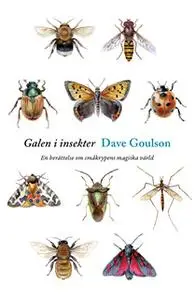 «Galen i insekter» by Dave Goulson