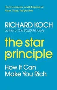 The Star Principle: How It Can Make You Rich (Repost)