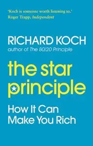 The Star Principle: How It Can Make You Rich