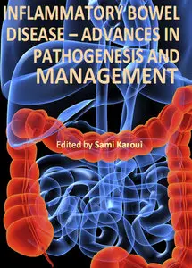 "Inflammatory Bowel Disease - Advances in Pathogenesis and Management" ed. by Sami Karoui