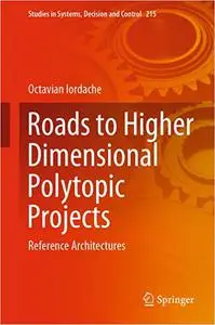 Roads to Higher Dimensional Polytopic Projects: Reference Architectures