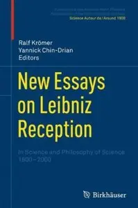New Essays on Leibniz Reception: In Science and Philosophy of Science 1800-2000 [Repost]