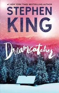 «Dreamcatcher» by Stephen King