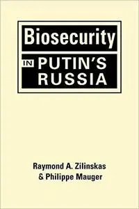 Biosecurity in Putin’s Russia