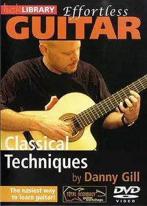 Lick Library - Effortless Guitar - Classical Techniques (2008) - DVD/DVDRip