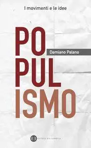 Damiano Palano - Populismo