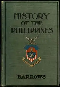 «A History of the Philippines» by David P. Barrows
