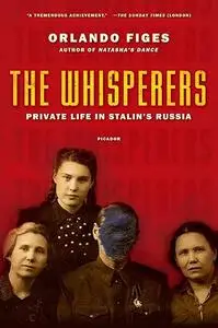 The Whisperers: Private Life in Stalin's Russia (Repost)