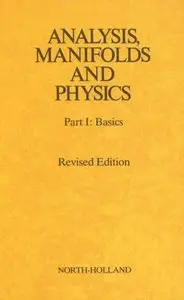 Analysis, Manifolds and Physics : Part I (repost)