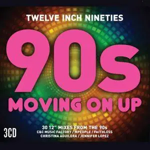 VA - Twelve Inch Nineties - 90s Moving On Up (2017)