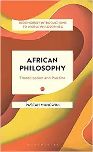 African Philosophy: Emancipation and Practice