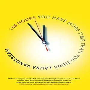 168 Hours: You Have More Time Than You Think