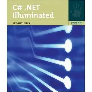 C#.NET Illuminated (Jones and Bartlett Illuminated) {Repost}