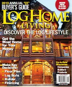 Log Home Living Magazine 2013 Annual Buyer's Guide
