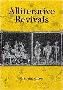 Alliterative Revivals (The Middle Ages Series)