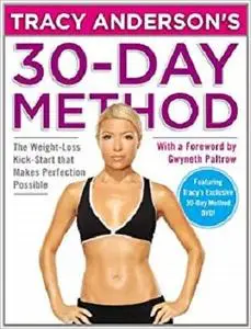 Tracy Anderson's 30-Day Method: The Weight-Loss Kick-Start that Makes Perfection Possible