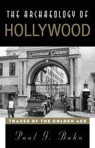 The Archaeology of Hollywood: Traces of the Golden Age