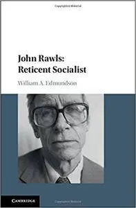 John Rawls: Reticent Socialist