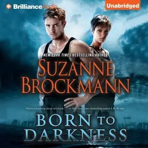 Suzanne Brockmann - Born to Darkness (Audiobook)