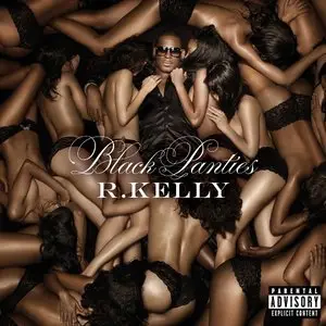 R. Kelly - Black Panties (Deluxe Version) (2013)