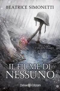 Beatrice Simonetti - Il fiume di nessuno