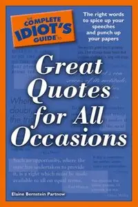 The Complete Idiot's Guide to Great Quotes for All Occasions (repost)