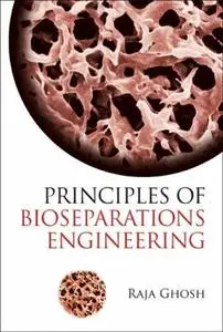 Principles of Bioseparations Engineering