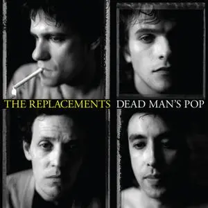 The Replacements - Dead Man's Pop (1989/2019)